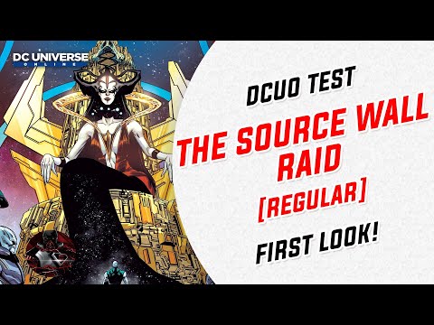 DCUO Test: Ep 43: The Source Wall Raid!