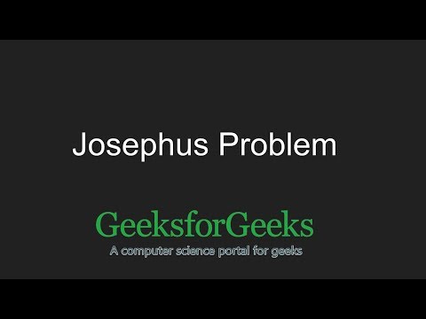 Josephus Problem | GeeksforGeeks