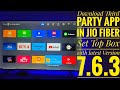 Download & Install Third Party App In Jio Fiber Set Top Box with latest Version 7.6.3