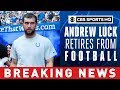 Colts QB Andrew Luck to retire from NFL, effective immediately | BREAKING NEWS  | CBS Sports HQ