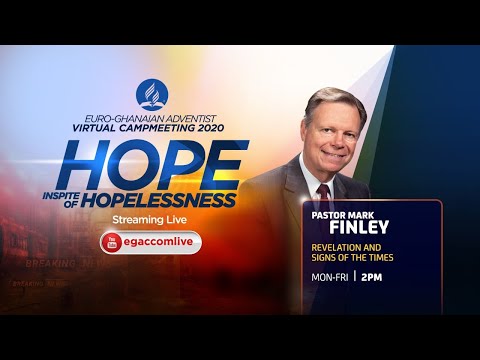 10th Aug - Revelation Seminar - Pr. Mark Finley - EGACCOM Virtual Camp Meeting 2020