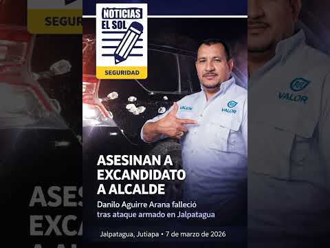 Asesinan a excandidato a alcalde de Comapa en ataque armado en Jutiapa
