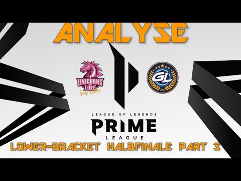 Prime League Playoffs Halbfinale UOL vs  GL PART 3 -  Agurins Analyse