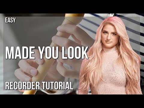 How to play Made You Look by Meghan Trainor on Recorder (Tutorial)