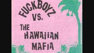 fuckboyz - vs. the hawaiian mafia 7