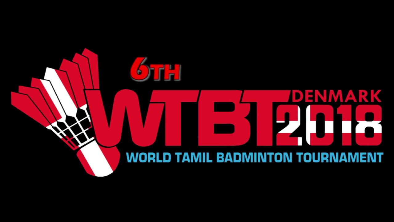 6th World Tamil Badminton Tournament 2018 Denmark