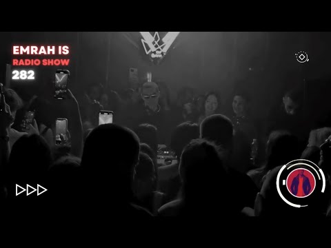 Emrah Is Radio Show - Episode 282