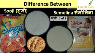 Difference between Sooji and Semolina | सूजी या सेमोलिना | Rava | Suji Ep 1 of 3 | Everyday Life#116