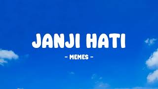 Download lagu Memes - Janji Hati - Lirik Nostalgia mp3