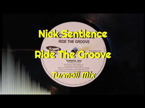 Nick Sentience - Ride The Groove (Turmoil Mix)