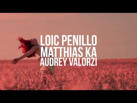 Loic Penillo, Matthias Ka, Audrey Valorzi - We Love More Deeply [VIDEO LYRICS]