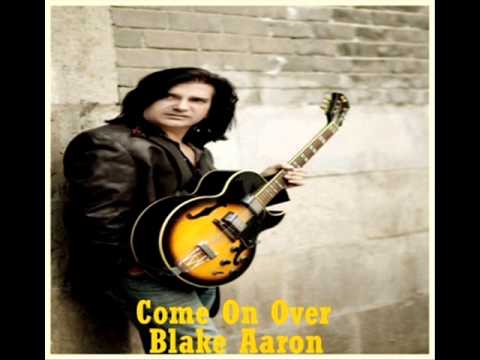 Blake Aaron  - Come On Over