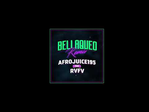 Afrojuice 195 ft Rvfv - Bellaqueo (Remix)