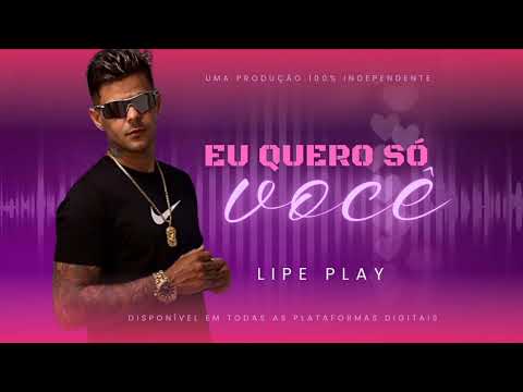 LIPE PLAY - EU QUERO SO VOCÊ ( cover ) O PLAY NO PAREDÃO 