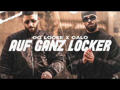 OG LOCKE, CALO - auf ganz locker (slowed)
