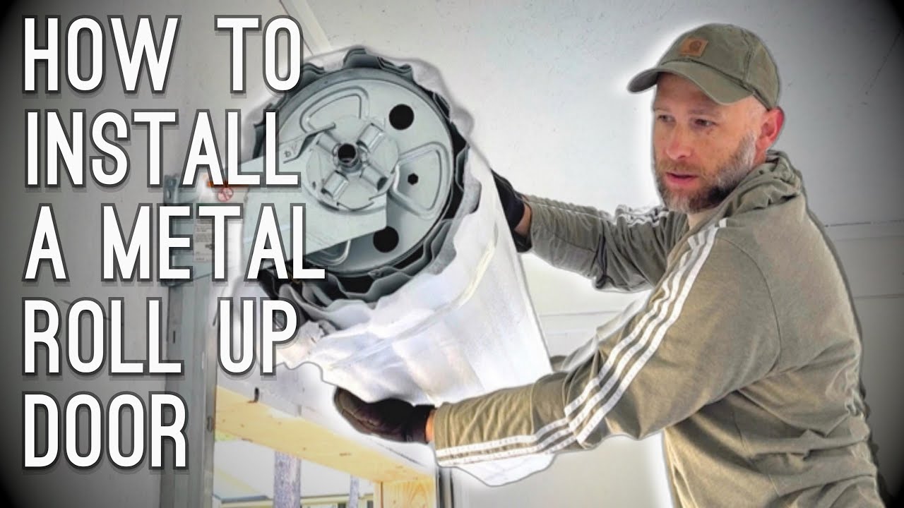 How to Install a Metal Roll Up Door (Step-by-Step DIY Guide)