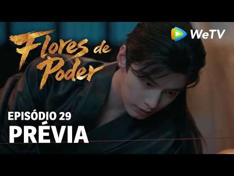 Prévia Episódio 29｜Flores do Poder (Blossoms of Power) | Meng Ziyi & He Yu | WeTV Portuguese