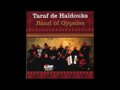 Taraf de Haïdouks -  Pelin beau, pelin mananc