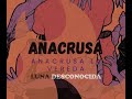 Anacrusa - Luna (Desconocida) (Sesión en vivo: Anacrusa la Vereda)