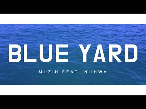 뮤진 (MUZIN) - BLUE YARD (Feat. 니화 NiiHWA) [Prod. CA$HMERE]