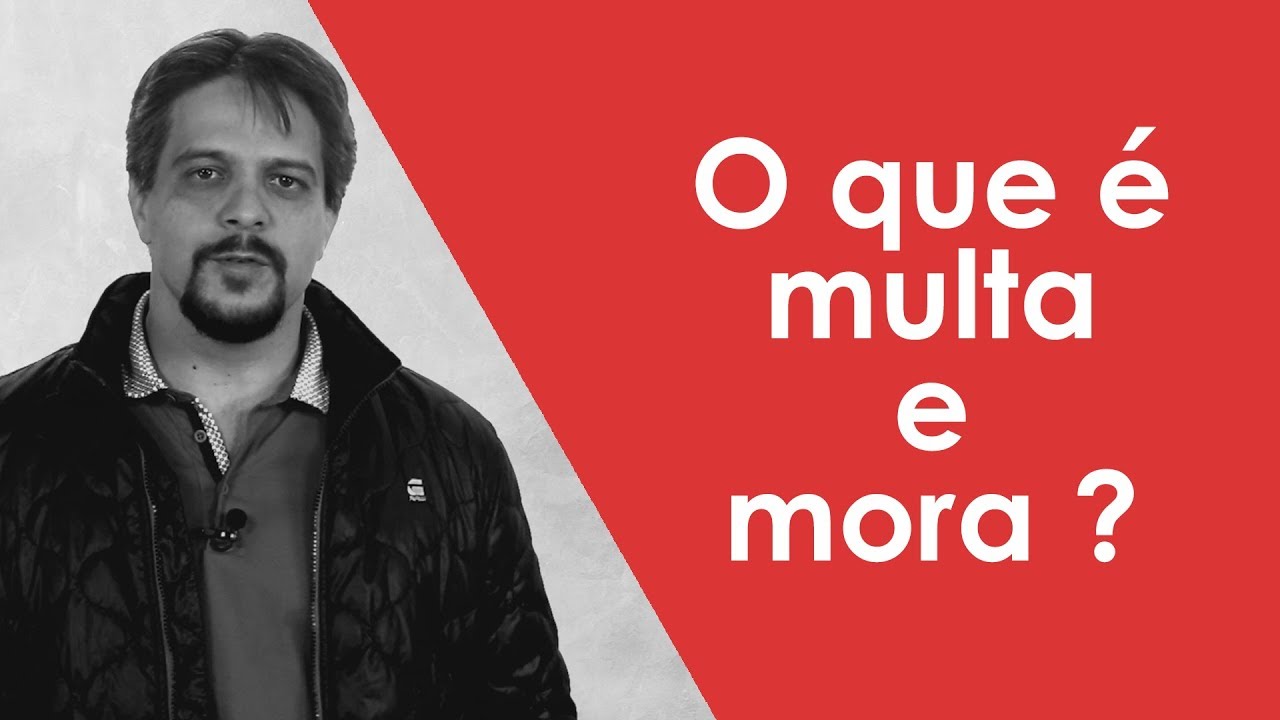 O que é multa e mora?