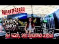 DJ TOR MONITOR KETUA ️ OT LC21 ENTERTAIMENT ️ FULL DJ TERBARU ️ SPESIAL FDJ DEBY AMOY