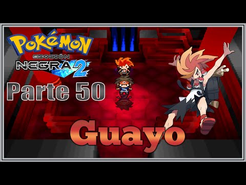 Pokémon Negro 2 #50: "Guazo, el Jefe del Rascacielos Negro"