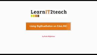 Using BigBlueButton on EduLINC: Teaching Strategies and Tips for LINC Teachers
