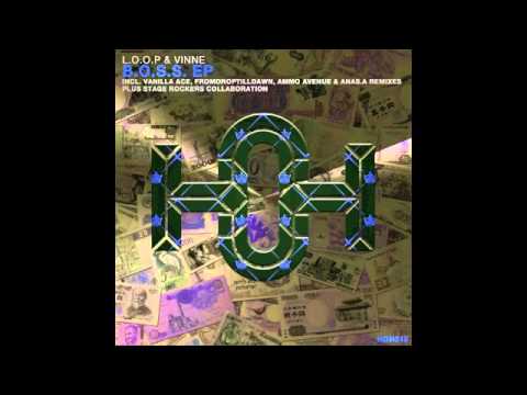 L.O.O.P, Vinne Feat. Nate Monoxide - B.O.S.S. (Original Mix) | House of Hustle