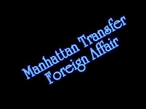 Manhattan Transfer - Foreign Affair