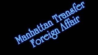 Manhattan Transfer - Foreign Affair