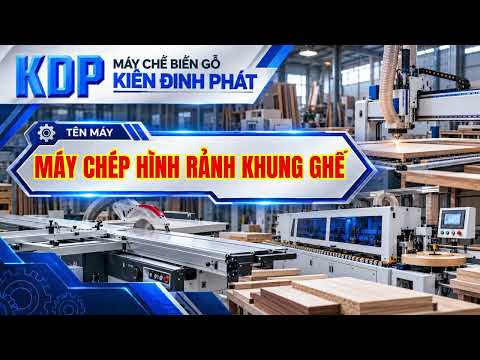 MÁY CHÉP HÌNH RẢNH KHUNG GHẾ | MÁY CHẾ BIẾN GỖ SÀI GÒN | MÁY CHẾ BIẾN GỖ BÌNH DƯƠNG | 0985 664 119