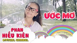 Ước Mơ - Bé Phan Hiếu Kiên [Official]