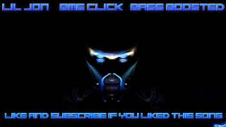 Lil Jon BME Click (Clean Bass Boost)