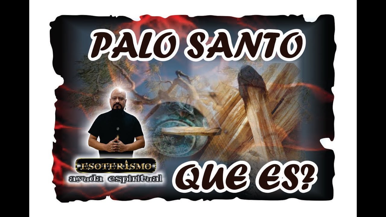 PALO SANTO QUE ES – PARA QUE SIRVE – SUS PROPIEDADES | ESOTERISMO AYUDA ESPIRITUAL