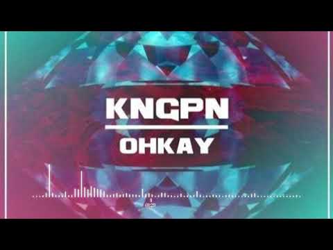 KNGPN - OhKay (Original Mix)