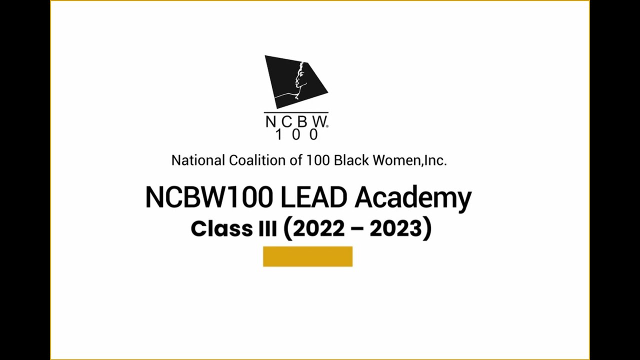 NCBW100 LEAD Academy - Class III (2022 - 2023) Year in Review