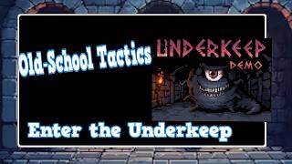 A Deadly World Awaits: Enter the Underkeep ( demo)