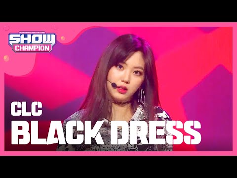 [Show Champion] 씨엘씨 - BLACK DRESS (CLC - BLACK DRESS) l EP.260