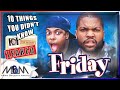 FRIDAY 1995 10 Things You Did Not Know