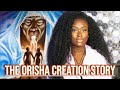 The Orisha Creation Story