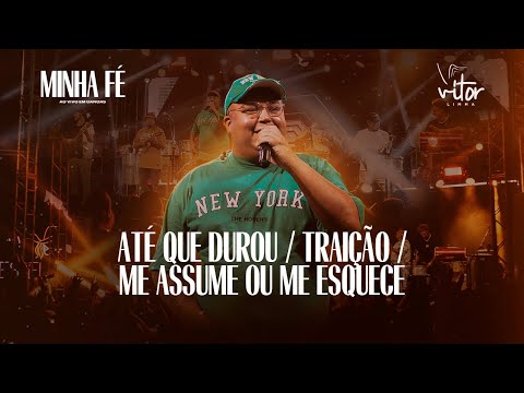 Até Que Durou / Traição / Me Assume Ou Me Esquece - Vitor Limma | DVD Minha Fé Ao Vivo Em Canoas/RS