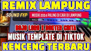 Download lagu REMIX LAMPUNG TERBARU ‼️ BOJO LORO • FYP TIKTOK MUSIK ALA SYILA YANG KENCENG | WAJIB TONTON mp3