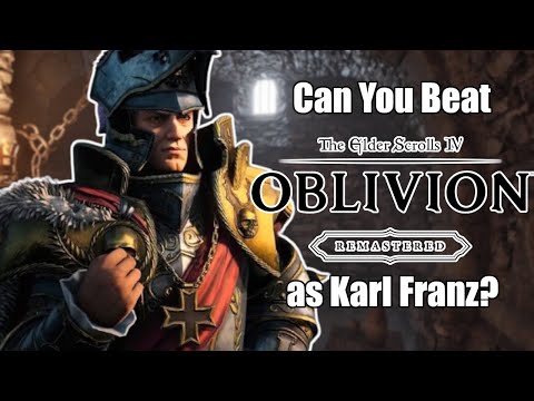 Can You Beat Oblivion Remastered as Emperor Karl Franz?