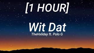 Download lagu TheHxliday - Wit Dat [1 HOUR] ft. Polo G mp3