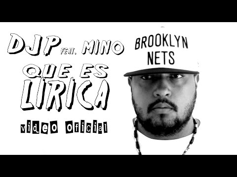 DjP Feat  Mino - Que es lirica (video oficial)