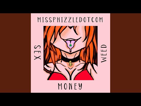 Sex Money Weed