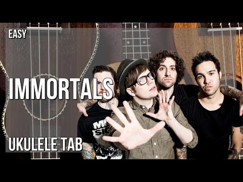 Ukulele Tab: How to play Immortals by Fall Out Boy