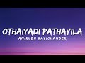 Othaiyadi Pathayila (Lyrics) - Anirudh Ravichander | LyrifyEcho