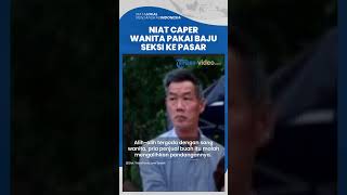 Viral Aksi Wanita Caper Pakai Baju Seksi saat ke Pasar, Begini Reaksi Para Pedagang